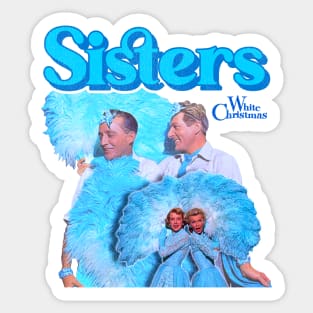 White Christmas Sisters (Reprise) Sticker